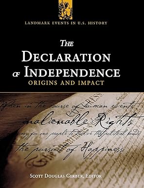 the declaration of independence origins and impact 1st edition scott douglas gerber 1568027052, 978-1568027050