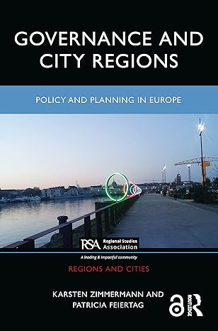 governance and city regions 1st edition karsten zimmermann ,patricia feiertag 1032063645, 978-1032063645