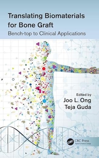 translating biomaterials for bone graft bench top to clinical applications 1st edition joo l ong ,teja guda