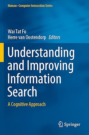 understanding and improving information search a cognitive approach 1st edition wai tat fu ,herre van