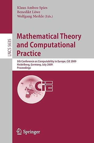 mathematical theory and computational practice 5th conference on computability in europe cie 2009 heidelberg