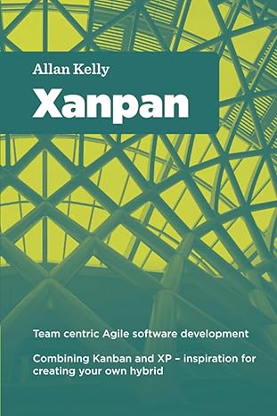 xanpan team centric agile software development 1st edition allan kelly 1912832054, 978-1912832057