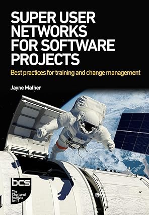 super user networks for software projects best practices for training and change management 1st edition jayne