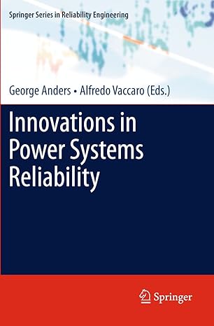 innovations in power systems reliability 1st edition george anders ,alfredo vaccaro 0857290878, 978-0857290878
