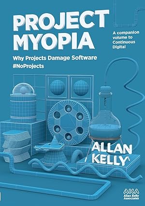 project myopia 1st edition allan kelly 1912832046, 978-1912832040