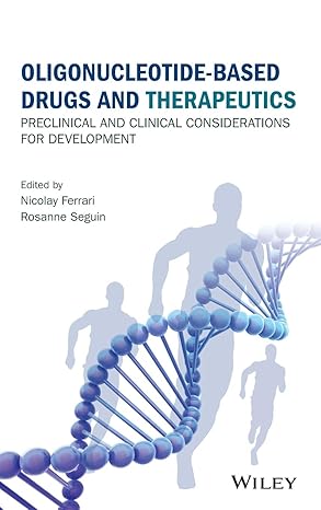 oligonucleotide based drugs and therapeutics preclinical and clinical considerations for development 1st