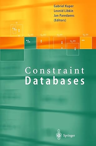 constraint databases 1st edition gabriel kuper ,leonid libkin ,jan paredaens 3540661514, 978-3540661511