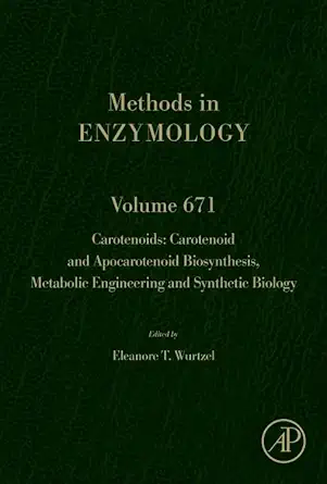 carotenoids carotenoid and apocarotenoid biosynthesis metabolic engineering and synthetic biology 1st edition