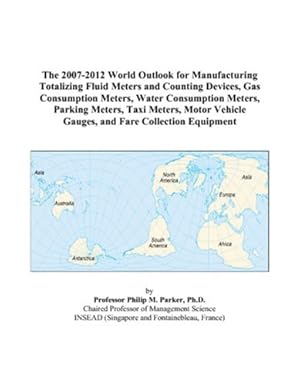 the 2007 2012 world outlook for manufacturing totalizing fluid meters and counting devices gas consumption