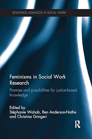 feminisms in social work research 1st edition ben anderson nathechristina gringerista c phanie wahab