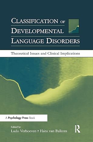 classification of developmental language disorders theoretical issues and clinical implications 1st edition