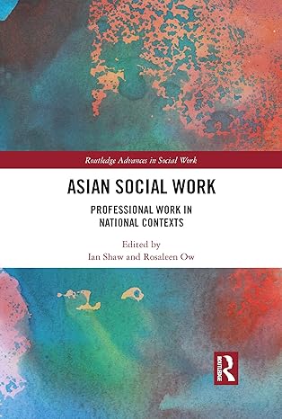 asian social work 1st edition ian shaw ,rosaleen ow 1032090049, 978-1032090047