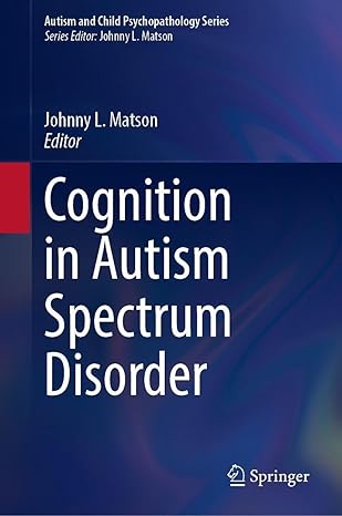 cognition in autism spectrum disorder 1st edition johnny l matson 3032111404, 978-3032111401