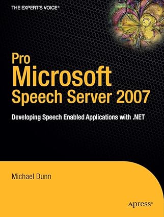 pro microsoft speech server 2007 developing speech enabled applications with net 1st edition andrew dunn