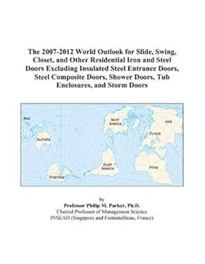 the 2007 2012 world outlook for slide swing closet and other residential iron and steel doors excluding