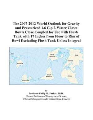 the 2007 2012 world outlook for gravity and pressurized 1 6 g p f water closet bowls close coupled for use