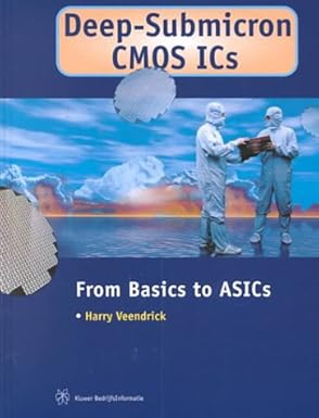 deep submicron cmos ics from basics to asics 1st edition harry veendrick 9055761281, 978-9055761289