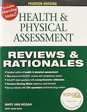 pearson reviews and rationales health and physical assessment 1st edition mary ann hogan ,mary jean ricci