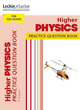 leckie practice question book higher physics practise and learn sqa exam topics 1st edition paul ferguson