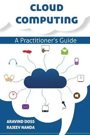 cloud computing a practitionera s guide 1st edition mr aravind doss ,mr rajeev nanda 935134360x,