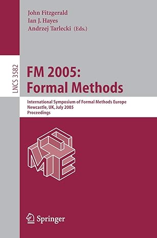 fm 2005 formal methods international symposium of formal methods europe newcastle uk july 18 22 2005