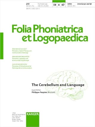 the cerebellum and language special issue folia phoniatrica et logopaedica 2007 1st edition p paquier