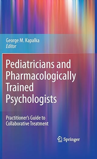 pediatricians and pharmacologically trained psychologists practitionera s guide to collaborative treatment
