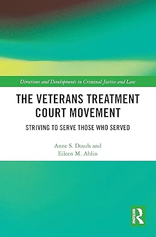 the veterans treatment court movement striving to serve those who served 1st edition anne s douds ,eileen m