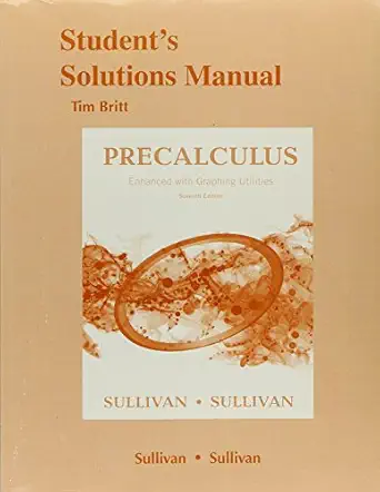 students solutions manual for precalculus enhanced with graphing utilites 1st edition michael sullivan