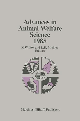 advances in animal welfare science 1985 1st edition m w fox ,linda d mickley 0898387760, 978-0898387766