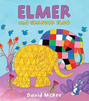 elmer and grandpa eldo 1st edition david mckee 1512405698, 978-1512405699