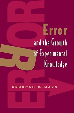 error and the growth of experimental knowledge 1st edition deborah g mayo 0226511987, 978-0226511986