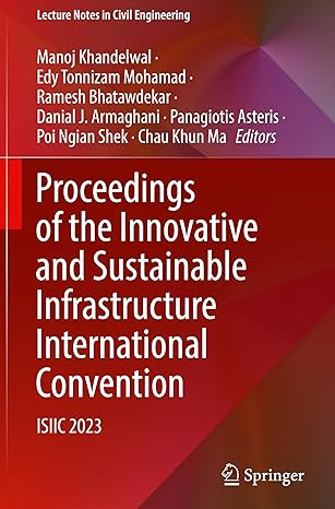 proceedings of the innovative and sustainable infrastructure international convention isiic 2023 1st edition