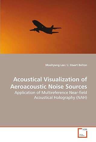 acoustical visualization of aeroacoustic noise sources application of multireference near field acoustical