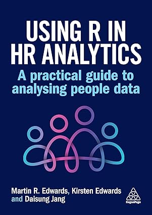 using r in hr analytics a practical guide to analysing people data 1st edition dr martin edwards ,kirsten