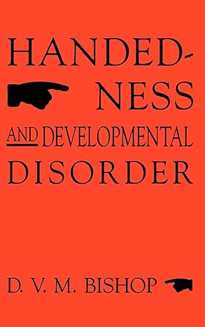 handedness and developmental disorder 1st edition d v m bishop 0521411955, 978-0521411950