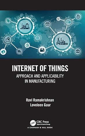 internet of things approach and applicability in manufacturing 1st edition ravi ramakrishnan ,loveleen gaur