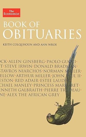 the economist book of obituaries 1st edition keith colquhoun ,ann wroe 1576603261, 978-1576603260