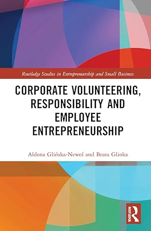 corporate volunteering responsibility and employee entrepreneurship 1st edition aldona glia ska newea ,beata