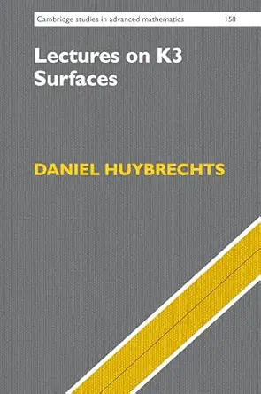 lectures on k3 surfaces 1st edition daniel huybrechts 1107153042, 978-1107153042