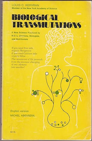 biological transmutations and their applications in chemistry physics biology ecology medicine nutrition