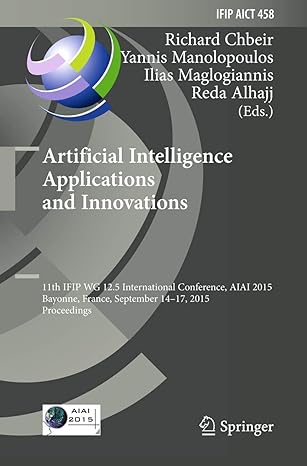 artificial intelligence applications and innovations 1st edition chbeir 3319238671, 978-3319238678