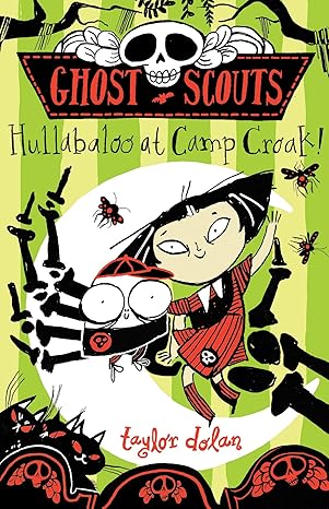 ghost scouts hullabaloo at camp croak 1st edition taylor dolan 1913101134, 978-1913101138