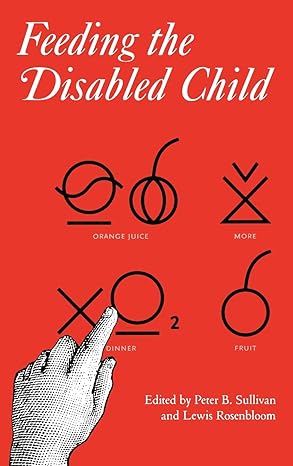 feeding the disabled child 1st edition peter sullivan ,lewis rosenbloom 1898683085, 978-1898683087