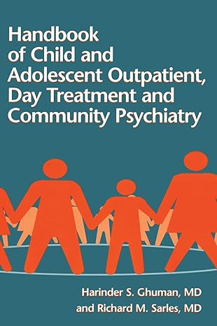 handbook of child and adolescent outpatient day treatment a 1st edition harinder s ghuman ,richard m sarles