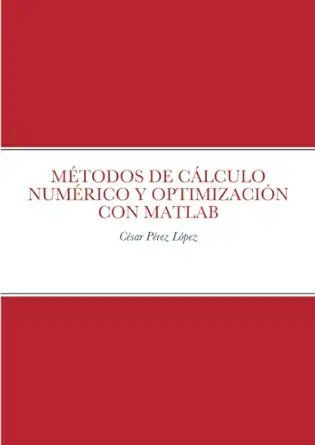 ma todos de ca lculo numa rico y optimizacia n con matlab 1st edition perez 1470933829, 978-1470933821