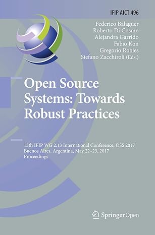 open source systems towards robust practices 13th ifip wg 2 13 international conference oss 2017 buenos aires