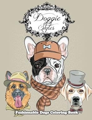 doggie styles fashionable dogs coloring book 1st edition lilt kids coloring books 1514640856, 978-1514640852