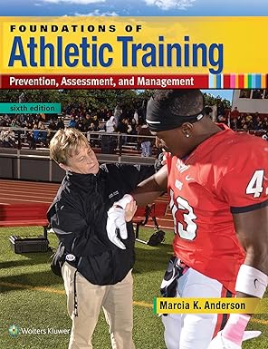 foundations of athletic training prevention assessment and management 1st edition marcia k anderson phd at
