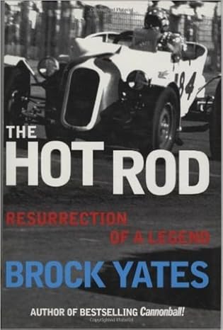 the hot rod resurrection of a legend 1st edition brock w yates 0760315981, 978-0760315989